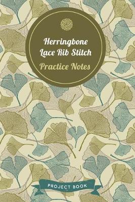 Book cover for Herringbone Lace Rib Stitch Practice Notes