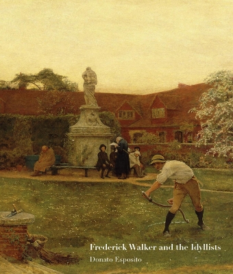 Book cover for Frederick Walker and the Idyllists