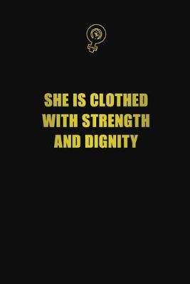 Book cover for She is clothed with strength and dignity
