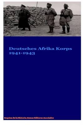Book cover for Deutsches Afrika Korp DAK 1941-1943