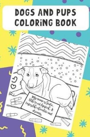 Cover of Dogs And Pups Coloring Book