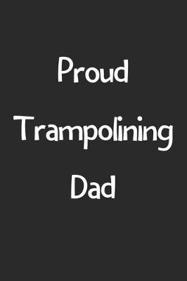 Book cover for Proud Trampolining Dad