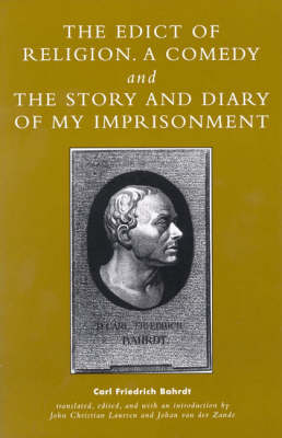 Book cover for The Edict of Religion, A Comedy, and The Story and Diary of My Imprisonment