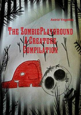 Book cover for The Zombie Playground A Creature Compilation