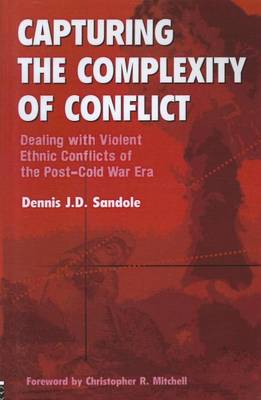 Book cover for Capturing the Complexity of Conflict: Dealing with Violent Ethnic Conflicts of the Post-Cold War Era