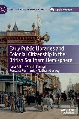 Book cover for Early Public Libraries and Colonial Citizenship in the British Southern Hemisphere