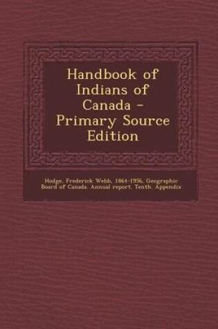 Cover of Handbook of Indians of Canada - Primary Source Edition