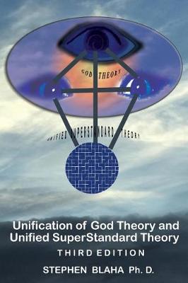 Book cover for Unification of God Theory and Unified Superstandard Theory Third Edition