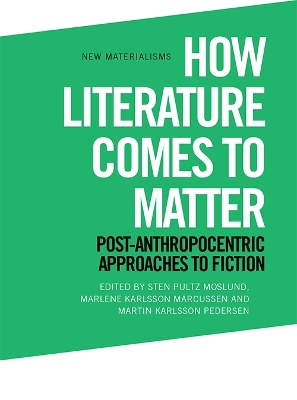 Book cover for How Literature Comes to Matter