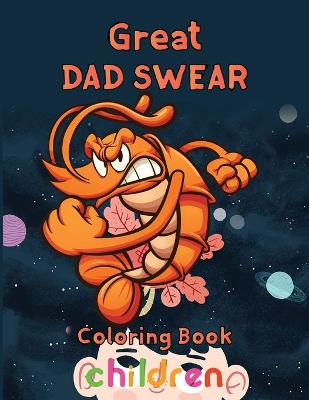 Book cover for Great Dad Swear Coloring Book Children