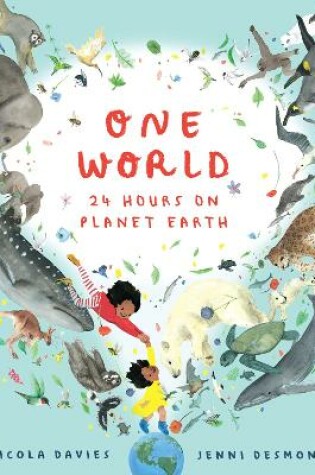 Cover of One World: 24 Hours on Planet Earth