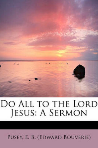 Cover of Do All to the Lord Jesus