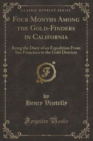 Cover of Four Months Among the Gold-Finders in California