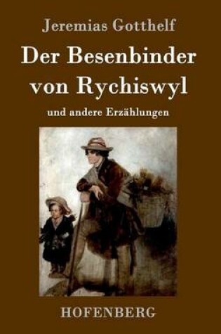 Cover of Der Besenbinder von Rychiswyl