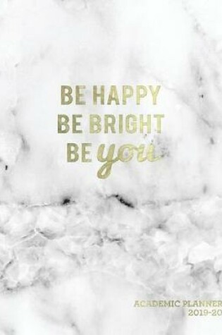 Cover of Be Happy Be Bright Be You Academic Planner 2019-20