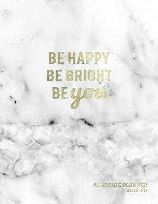 Book cover for Be Happy Be Bright Be You Academic Planner 2019-20