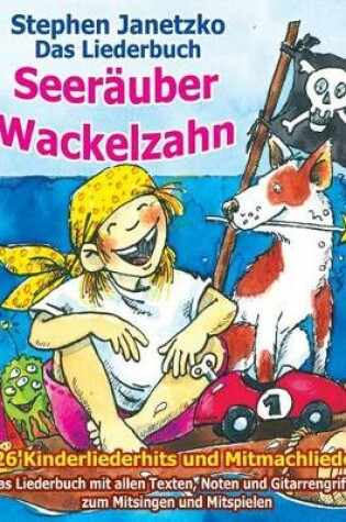 Cover of Seerauber Wackelzahn - 26 Kinderliederhits + Mitmachlieder