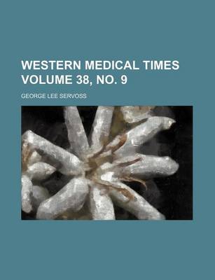 Book cover for Western Medical Times Volume 38, No. 9
