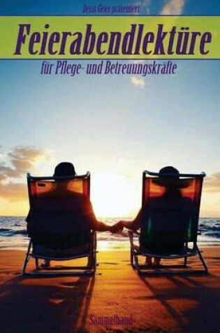 Cover of Feierabendlekture fur Pflege- und Betreuungskrafte