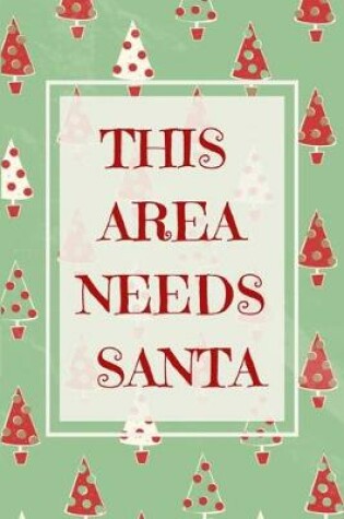 Cover of This area needs santa
