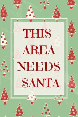 Book cover for This area needs santa