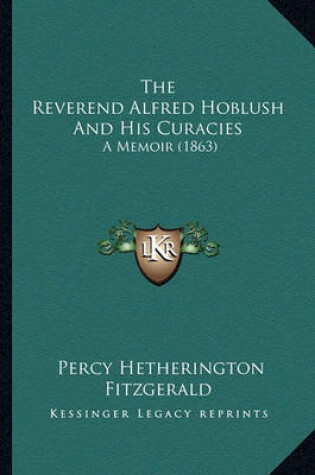 Cover of The Reverend Alfred Hoblush and His Curacies