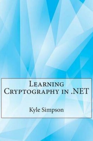 Cover of Learning Cryptography in .Net