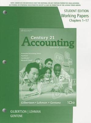 Book cover for Working Papers, Chapters 1-17 for Gilbertson/Lehman/Gentene's Century  21 Accounting: General Journal, 10th