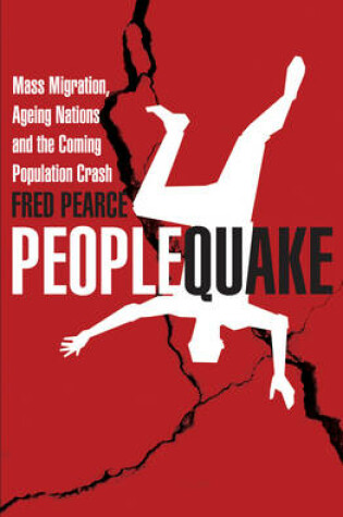 Cover of Peoplequake Mass Migration, Ageing Nations and the Coming Populat