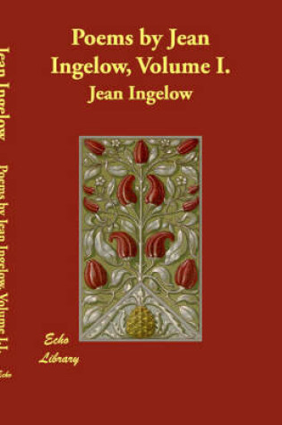 Cover of Poems by Jean Ingelow, Volume I.