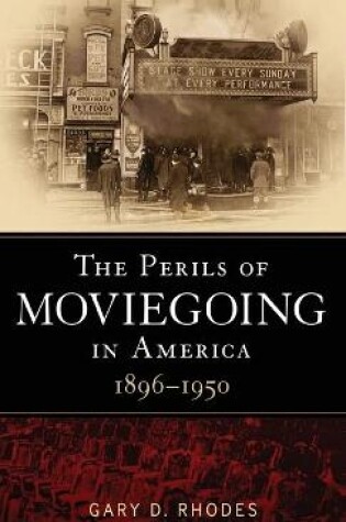 Cover of The  Perils of Moviegoing in America