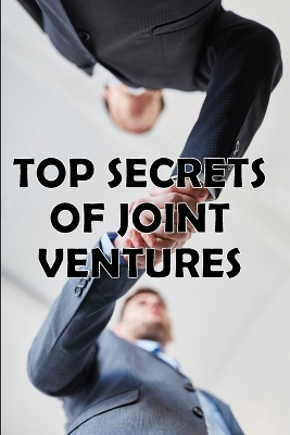 Book cover for Top Secrets of Joint Ventures