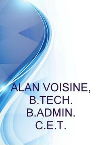 Cover of Alan Voisine, B.Tech. B.Admin. C.E.T., National Sales Manager, Cross Controls Inc.