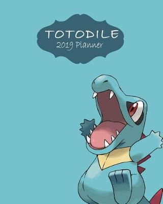 Book cover for Totodile 2019 Planner