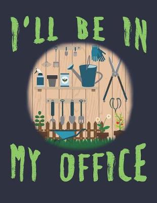 Book cover for I'll Be in My Office