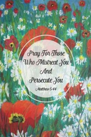 Cover of Pray for Those Who Mistreat You and Persecute You