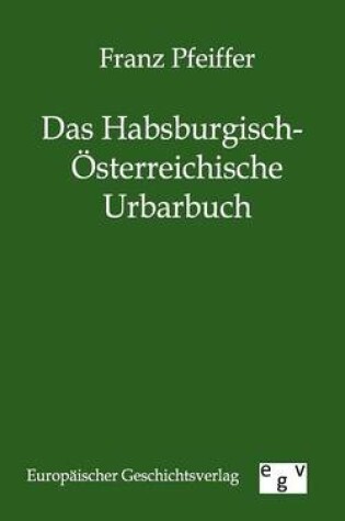 Cover of Das Habsburgisch-OEsterreichische Urbarbuch