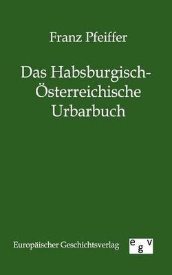 Book cover for Das Habsburgisch-OEsterreichische Urbarbuch