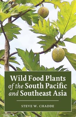 Book cover for Wild Food Plants of the South Pacific and Southeast Asia
