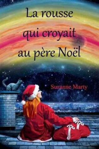 Cover of La Rousse Qui Croyait Au Pere Noel