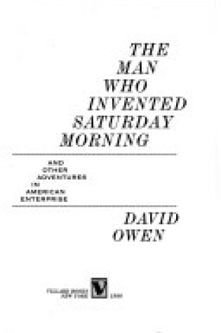 Cover of The Man Who Invented Saturday Morning