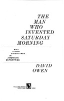 Book cover for The Man Who Invented Saturday Morning