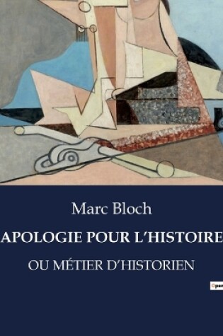 Cover of Apologie Pour l'Histoire