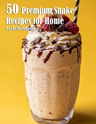 Book cover for 50 Premium Shake Recipes for Home