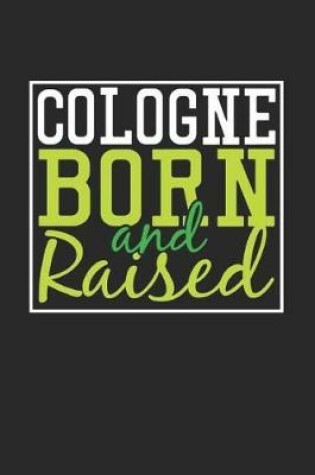 Cover of Cologne Born And Raised