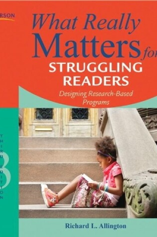 Cover of What Really Matters for Struggling Readers