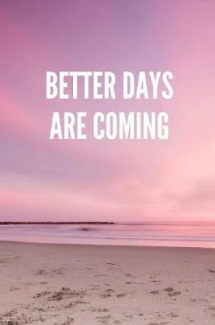 Cover of Better Days Are Coming