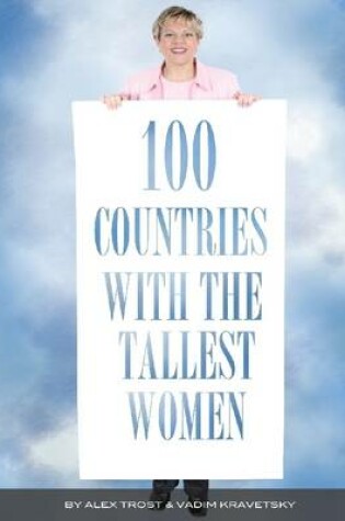 Cover of 100 Countries with the Tallest Women