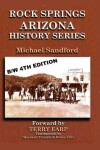 Book cover for Rock Springs Arizona History Series B/W Edition