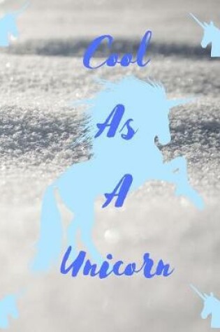 Cover of Cool As A Unicorn